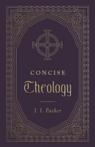 Concise Theology:Intro.to Biblical Doctrine