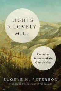 Eugene H Peterson Lights a Lovely Mile Cru Media Ministry Singapore