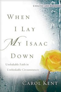 When I Lay My Isaac Down-Updated & Expanded + Jun 9