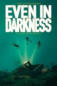 High Water Series 5-Even in Darkness (Fiction)