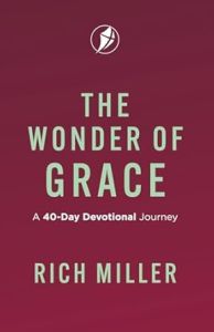 The Wonder of Grace Rich Miller