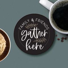 Coaster-Family & Friends Gather Here  COC0192
