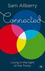 Connected:Living in the Light of Trinity