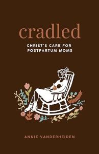 Cradled-Christ's Care for Postpartum Moms