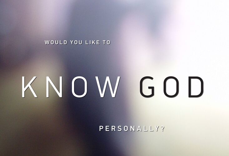 Would You Like To Know God Personally?