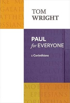 Paul For Everyone - 1 Corinthians