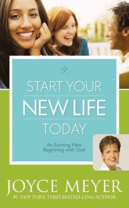 Start Your New Life Today : An Exciting New Beginning with God