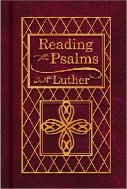 Reading the Psalms with Luther