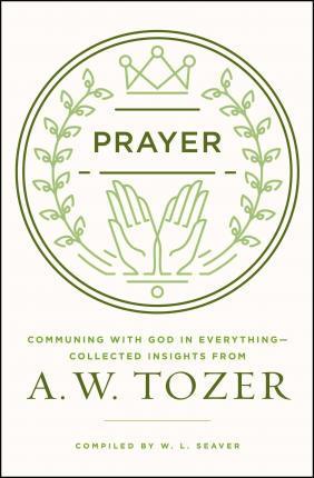 Prayer: Communing with God in Everything