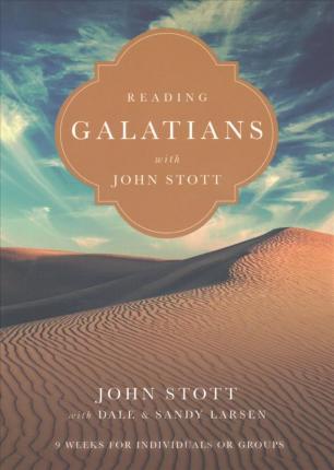 Reading Galatians with John Stott