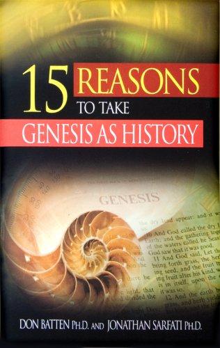 15 Reasons To Take Genesis As History