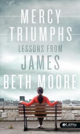 Mercy Triumphs: Lessons From James (Booklet)