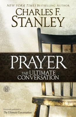 Prayer The Ultimate Conversation