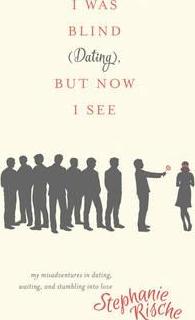 I Was Blind (Dating), But Now I See