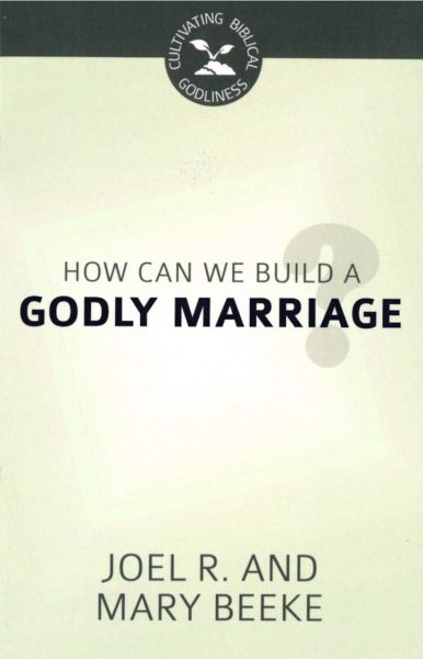 How Can We Build a Godly Marriage?