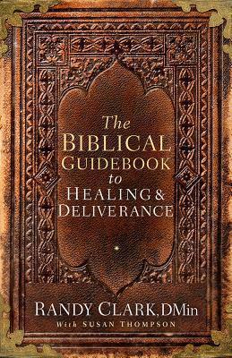 The Biblical Guidebook to Deliverance