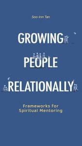 Growing People Relationally Soo-Inn Tan