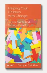 Helping Your Children with Change Darby A Strickland