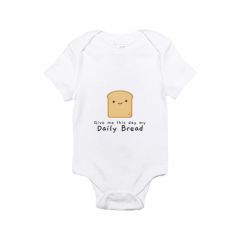 Baby Onesie 6-12Mths: Bread Give Me This Day