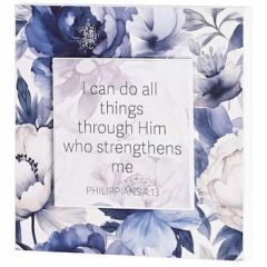 Plaque-I Can Do All Things Floral Blue SPLK1010-378