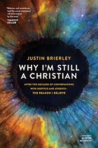 Why I'm Still a Christian Justin Brierley