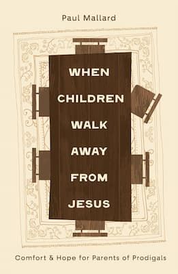 When Children Walk Away from Jesus