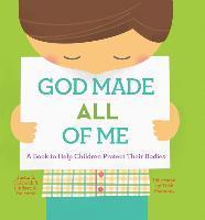 God Made All of Me: A Book to Help Children Protect Their Bodies
