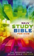NKJV Study Bible For Kids
