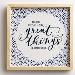 Plaque Framed Wall:Great Things 91482