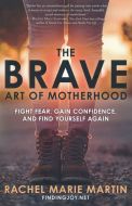 Brave Art of Motherhood, The