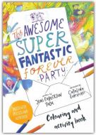 Awesome Super Fantastic Forever Party Art and Activity Book