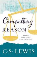 Compelling Reason: Essays on Ethics and Theology