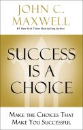 Success Is a Choice, Hardcover