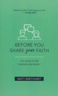 Before You Share Your Faith
