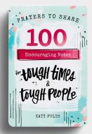 Prayers to Share: 100 Encouraging Notes for Tough Times and Tough People, 89900