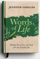 Words of Life : Speaking Power,Love,Truth