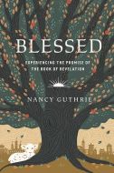Blessed (Nancy Guthrie)