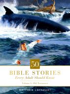 50 Bible Stories Every Adult Should Know: Volume 1