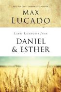 Life Lessons from Daniel and Esther : Faith Under Pressure