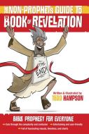Non-Prophet’s Guide to the Book of Revelation, The