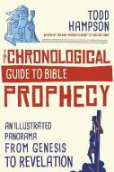 The Chronological Guide to Bible Prophecy 