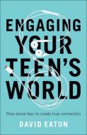 Engaging Your Teen's World 