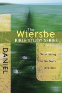 Wiersbe Bible Study Sr-Daniel