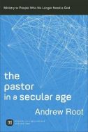 The Pastor in a Secular Age 