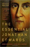 Essential Jonathan Edwards: Intro Life and Teaching