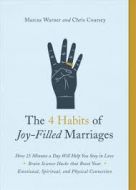 4 Habits of Joy-Filled Marriages, The