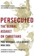 Persecuted-Global Assault On Christians