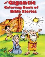 Gigantic Coloring Book of Bible Stories