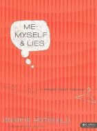 Me  Myself & Lies - Bible Study Book 