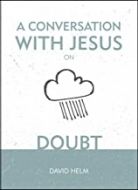 Conversation With Jesus... on Doubt